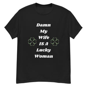 Open image in slideshow, My Wife Is A Lucky Woman classic tee
