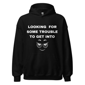 Open image in slideshow, LOOKING FOR TROUBLE Unisex Hoodie
