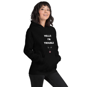 I AM TROUBLE Hoodie