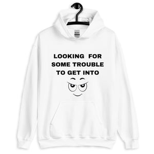 LOOKING FOR TROUBLE Unisex (LIGHT)Hoodie