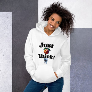 Just Thick! Hoodie