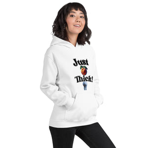 Just Thick! Hoodie