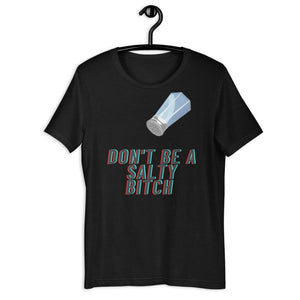 Open image in slideshow, Don&#39;t Be Salty Unisex T-Shirt
